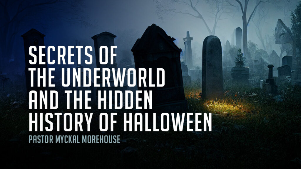 Secrets of the Underworld and the Hidden History of Halloween