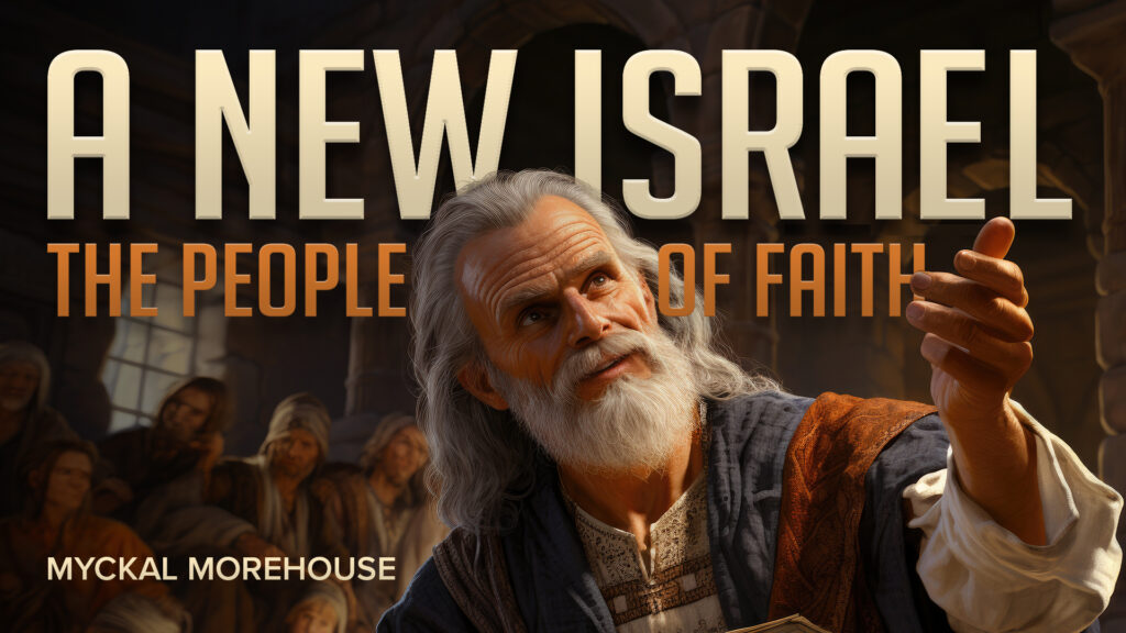 A New Israel: The People of Faith
