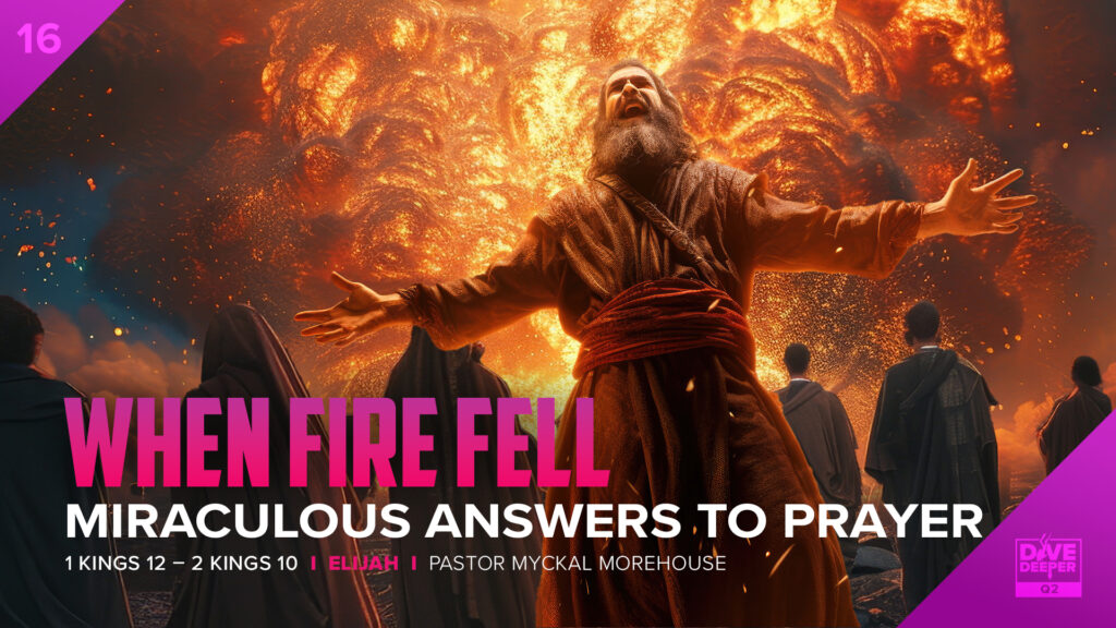 When Fire Fell: Miraculous Answers To Prayer